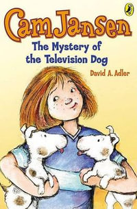 Cam Jansen : The Mystery of the Television Dog #4 - DAVID A. ADLER