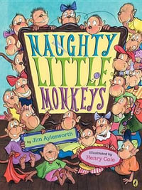 Naughty Little Monkeys - Jim Aylesworth