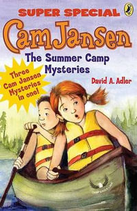 Cam Jansen: Cam Jansen and the Summer Camp Mysteries : A Super Special - DAVID A. ADLER