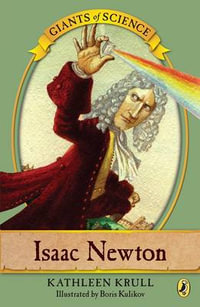 Isaac Newton : Giants of Science - Kathleen Krull