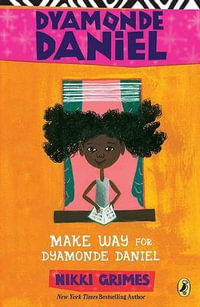 Make Way for Dyamonde Daniel : Dyamonde Daniel - Nikki Grimes