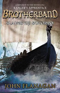 Slaves of Socorro : Brotherband Chronicles - John Flanagan