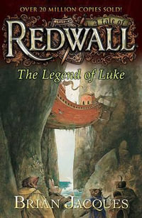 The Legend of Luke : Redwall - Brian Jacques