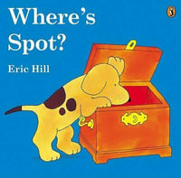 Where's Spot (Color) : Spot - Eric Hill