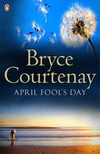 April Fool's Day - Bryce Courtenay