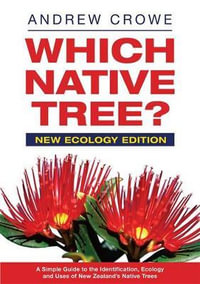 Which Native Tree? : New Ecology Edition - Andrew Crowe