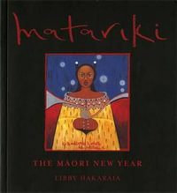 Matariki The Maori New Year - Libby Hakaraia