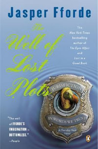 The Well of Lost Plots : A Thursday Next Novel : Book 3 - Jasper Fforde