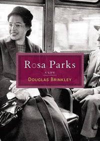 Rosa Parks : A Life - Douglas G. Brinkley