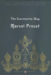 The Guermantes Way : Penguin Classics Deluxe Edition - Marcel Proust