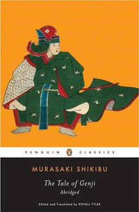 The Tale of Genji: Penguin Classic : Penguin Classic - Murasaki Shikibu