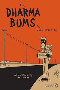 The Dharma Bums : Penguin Classics - Jack Kerouac