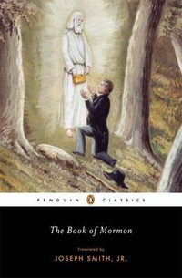 The Book of Mormon : Penguin Classics - Joseph Smith, Jr.