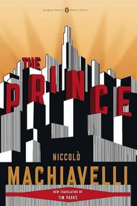 The Prince : (Penguin Classics Deluxe Edition) - Nicolas Machiavel