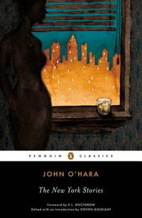 The New York Stories : Penguin Classics - John O'Hara