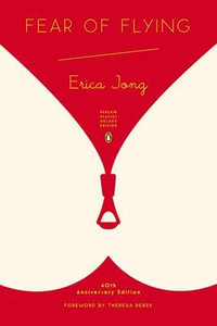 Fear of Flying : Penguin Classics Deluxe Edition - Erica Jong