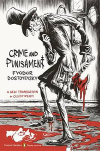 Crime and Punishment : (Penguin Classics Deluxe Edition) - Fyodor Dostoyevsky