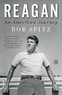 Reagan : An American Journey - Bob Spitz