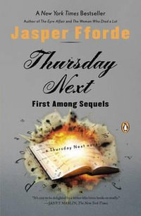 First Among Sequels : A Thursday Next Novel Series : Book 5 - Jasper Fforde