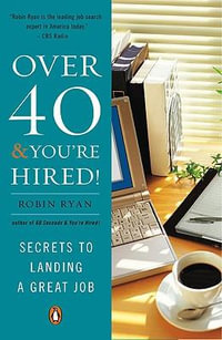 Over 40 & You're Hired! : Secrets to Landing a Great Job - Robin Ryan