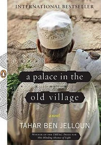 A Palace in the Old Village - Tahar Ben Jelloun