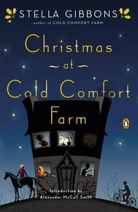 Christmas at Cold Comfort Farm - Stella Gibbons