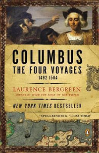 Columbus : The Four Voyages, 1492-1504 - Laurence Bergreen