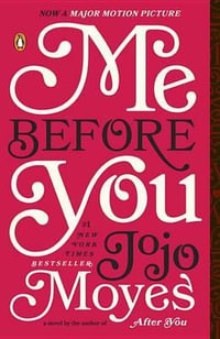 Me Before You : Me Before You Trilogy - Jojo Moyes