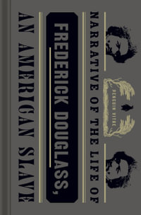 Narrative of the Life of Frederick Douglass, an American Slave : Penguin Vitae - FREDERICK DOUGLASS