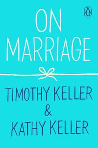 On Marriage : How to Find God - Timothy Keller