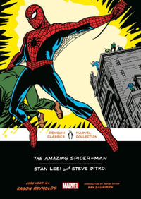 The Amazing Spider-Man : Penguin Classics Marvel Collection - Stan Lee