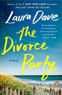 The Divorce Party : A Novel - Laura Dave