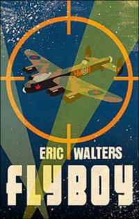 Fly Boy - Eric Walters