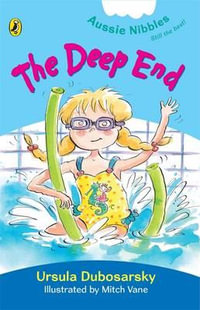 Aussie Nibbles : The Deep End : For Young Readers - Ursula Dubosarsky