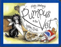 Hairy Maclary's Rumpus At The Vet : Hairy Maclary and Friends - Lynley Dodd