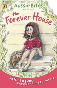 The Forever House : Aussie Bites - Sofie Laguna