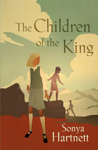 Children of the King - Sonya Hartnett