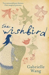 The Wishbird - Gabrielle Wang