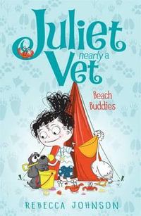 Beach Buddies : Juliet, Nearly a Vet Series : Book 5 - Rebecca Johnson