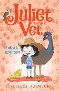 Outback Adventure : Juliet, Nearly a Vet Series : Book 9 - Rebecca Johnson