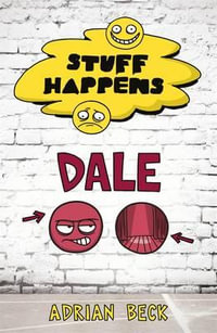 Stuff Happens : Dale : Stuff Happens - Adrian Beck