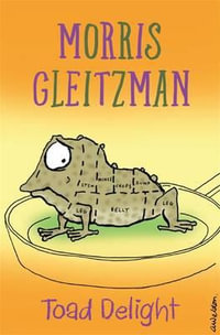 Toad Delight - Morris Gleitzman