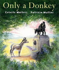 Only a Donkey - Celeste Walters