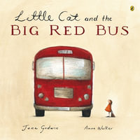 Little Cat and the Big Red Bus - Jane  Godwin