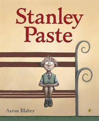 Stanley Paste - Aaron Blabey