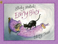 Slinky Malinki, Early Bird - Lynley Dodd