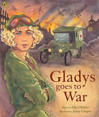 Gladys Goes to War - Glyn Harper