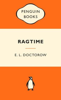 Ragtime : Popular Penguins : Popular Penguins - E. L. Doctorow