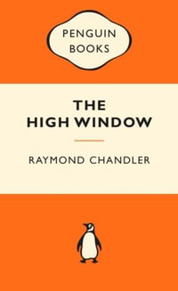 The High Window : Popular Penguins : Popular Penguins - Raymond Chandler