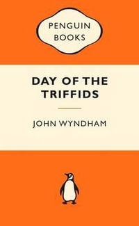 Day of the Triffids : Popular Penguins : Popular Penguins - John Wyndham